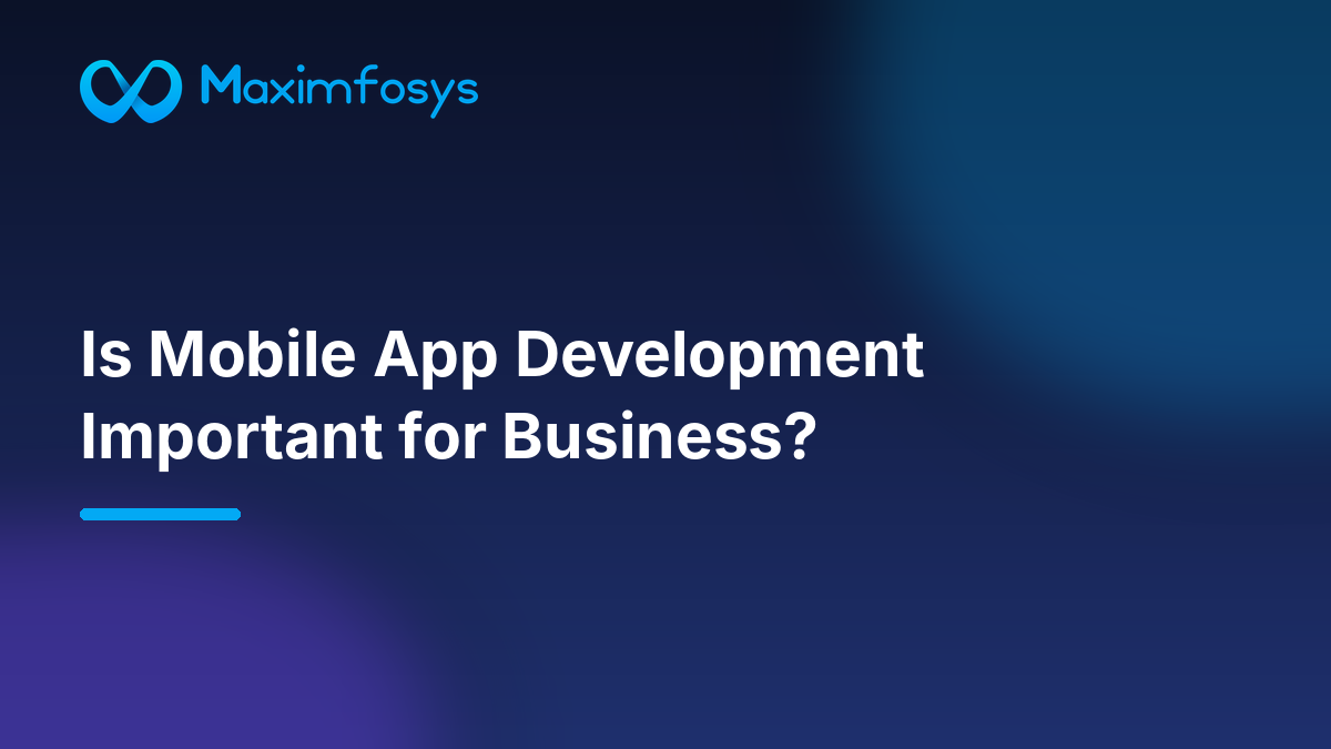 Is Mobile App Development Important For Business In 2024
