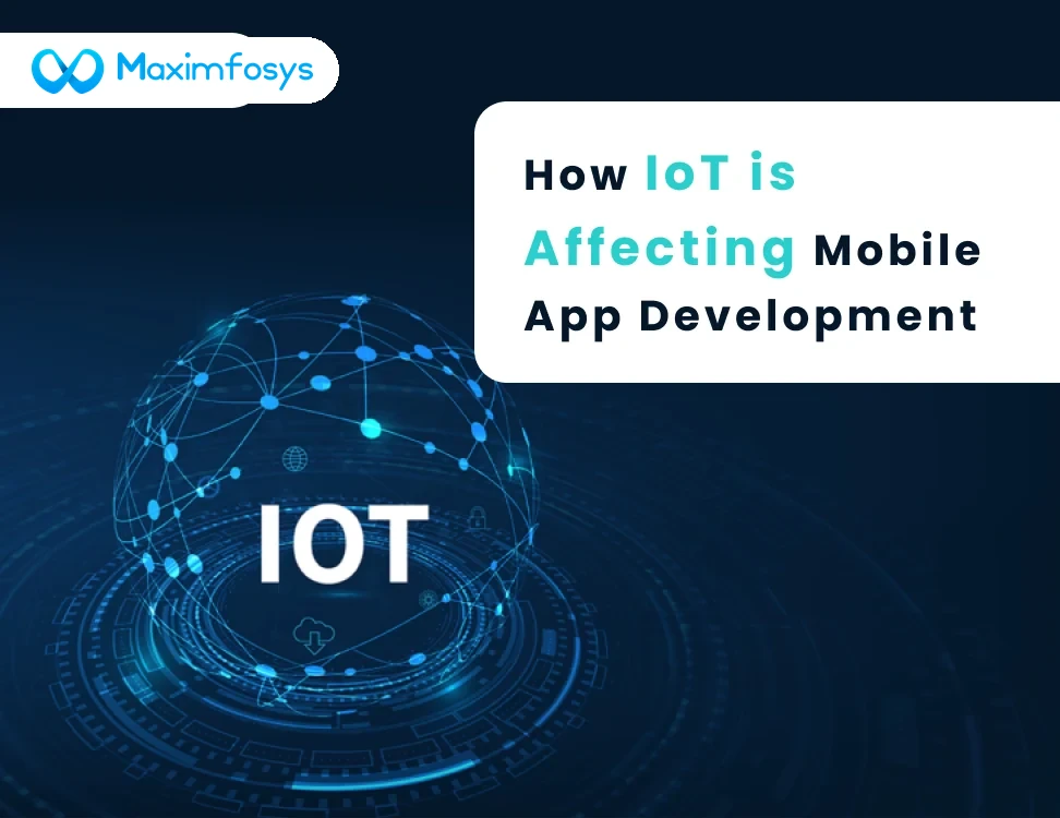 How IoT is Affecting Mobile App Development