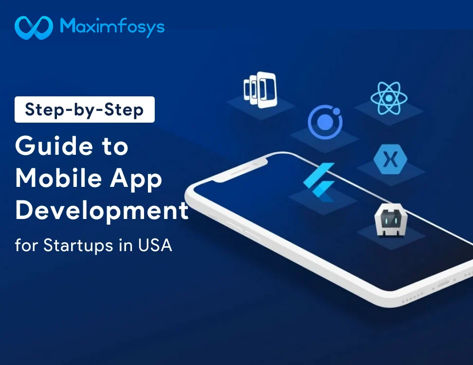 Step-by-Step Guide to Mobile App Development for Startups in USA