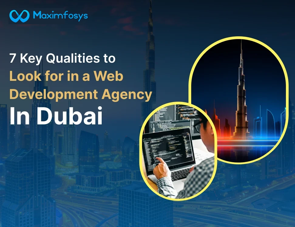 7 Key Qualities to Look for in a Web Development Agency in Dubai