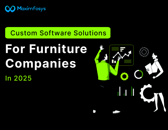 Custom Software Solutions for Furniture Companies in 2025