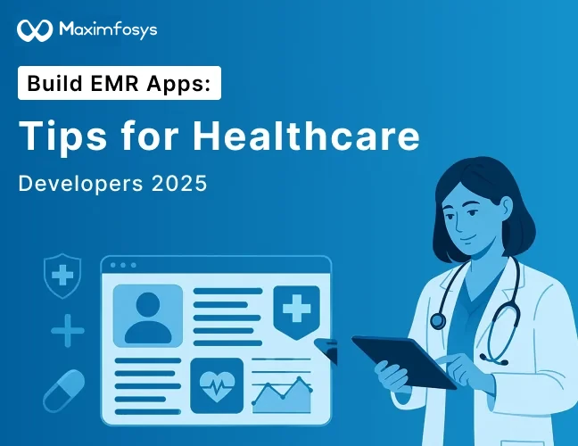 Build EMR App: Tips for Healthcare Developers 2025