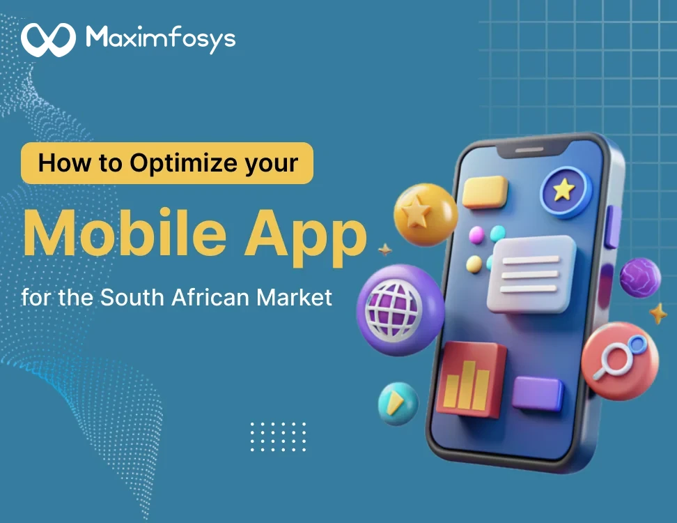 How to Optimize Your Mobile App for the South African Market